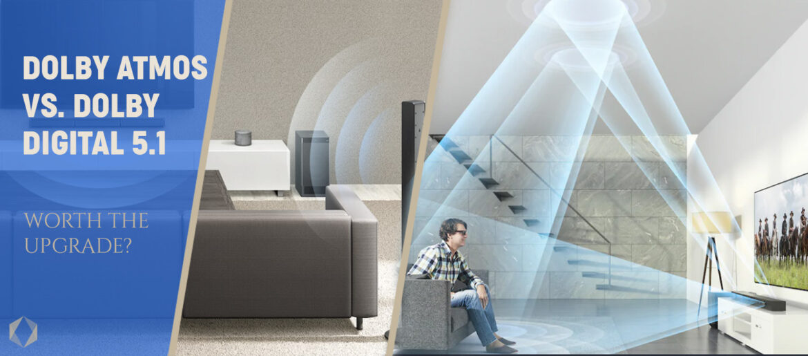 DOLBY ATMOS VS DOLBY DIGIAL 5.1